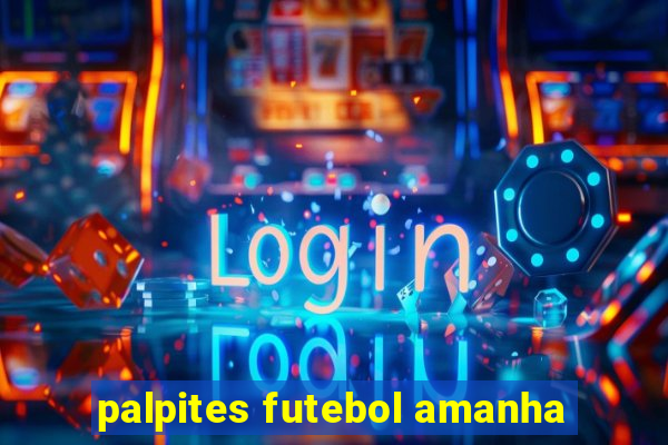 palpites futebol amanha